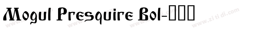 Mogul Presquire Bol字体转换